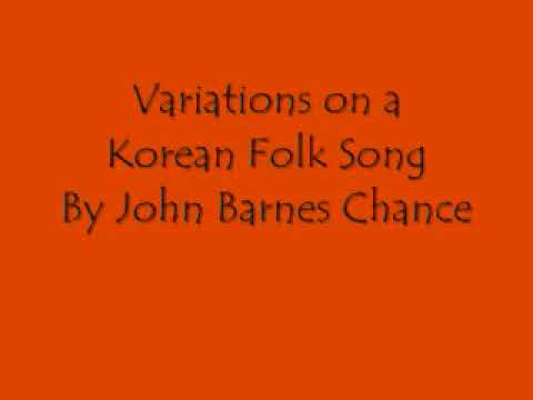 Variations on a Korean Folk Song By John Barnes Chance