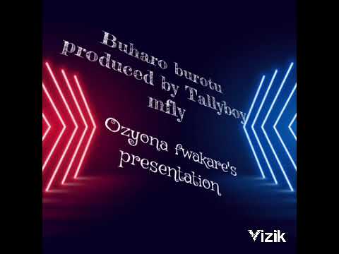 Buharo burotu ft wise guys_-pro by tallyboy
