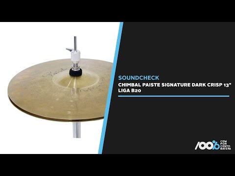 100% Batera Soundcheck - Chimbal Paiste Signature Dark Crisp 13" Liga B20