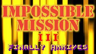 Impossible Mission 3 (Trailer) Coming Soon