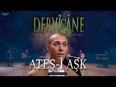 Ateş-i Aşk - Dervişane Sufi Music