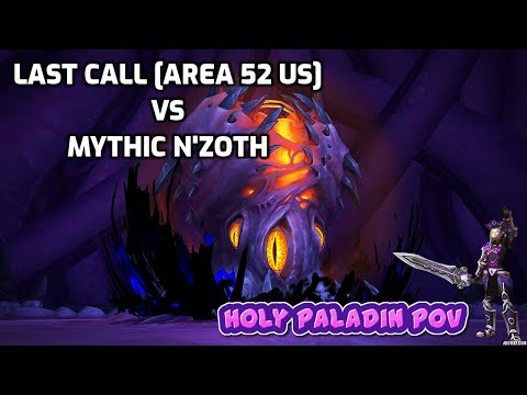 Last Call [Area 52 US] vs Mythic N'zoth - Holy Paladin PoV