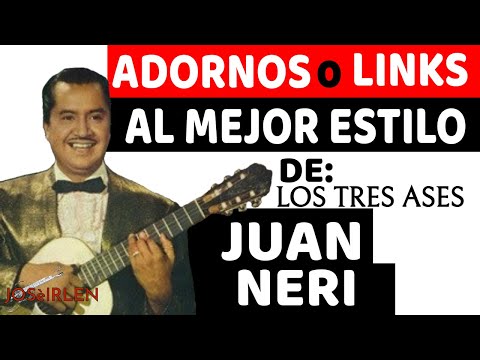 Adornos o licks. Al mejor estilo del Maestro Juan Neri