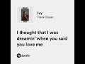 Ivy Frank Ocean Slowed And Overlapped