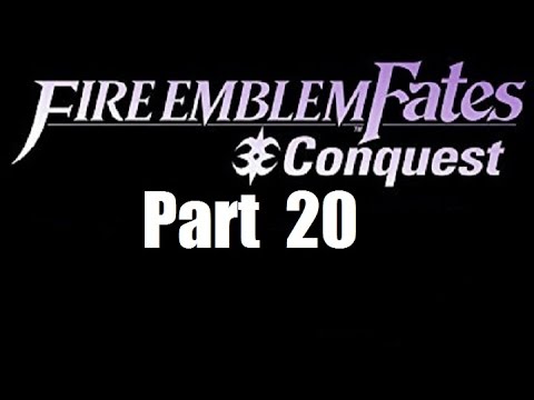 Fire Emblem Fates Walkthrough (Conquest) Part 20: Invasion