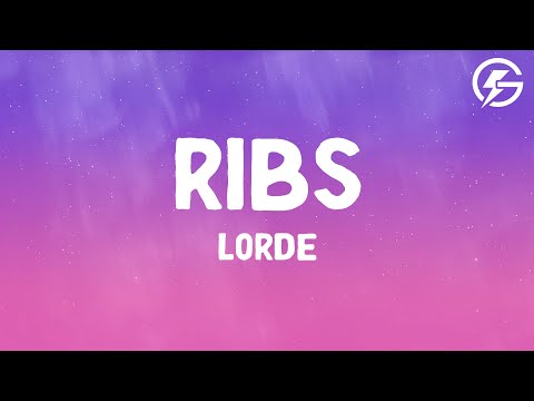 Ribs - Lorde (Lyrics)