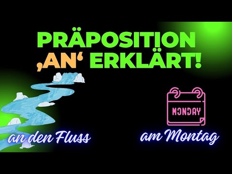 German Preposition 'An' Explained | Usage with Time & Place Examples
