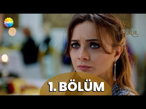Aşk ve Gurur 1. Bölüm