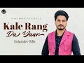 Kale Rang Da Yaar Kulwinder Billa Japas Music