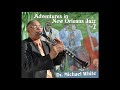 Tiger Rag by Dr. Michael White from Adventures in New Orleans Jazz Part 2