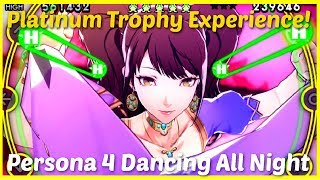 Platinum Trophy Experience: Persona 4 Dancing All Night
