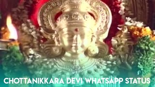 Chottanikkara devi whatsapp status amme narayana s