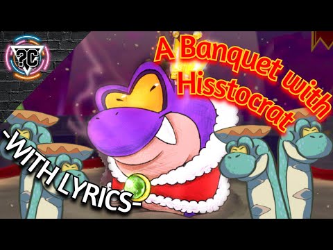 A Banquet with Hisstocrat ((WITH LYRICS)) By ?ConfusedAsAlways