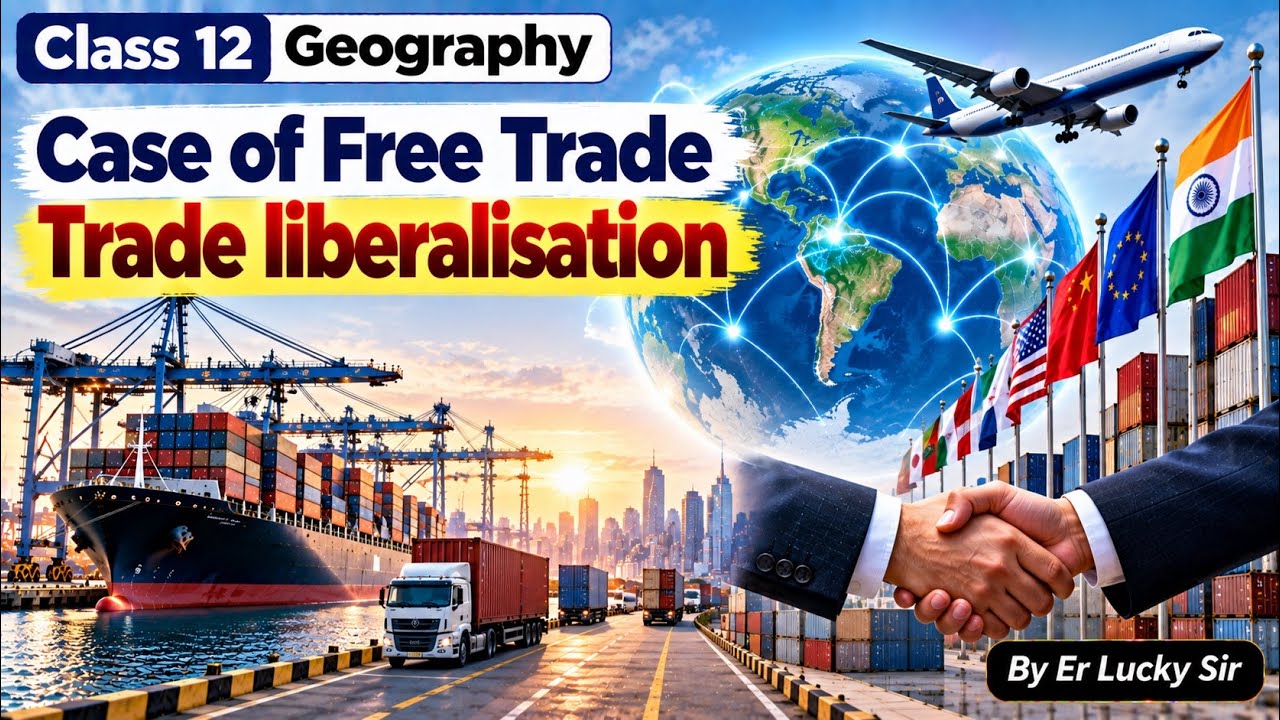 Case for Free Trade | Trade Liberalization | Dumping  - Class 12 Geography