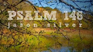 🎤 Psalm 146 Song with Lyrics - Praise the Lord My Soul - Jason Silver [WORSHIP SONG]