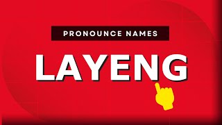 How to pronounce Layeng