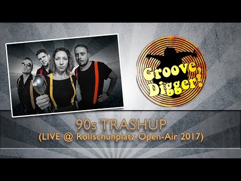 Groove, Digger! - 90sTrashUp (live @ Rollschuhplatz Open-Air 2017)