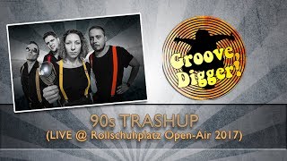 Groove, Digger! - 90sTrashUp (live @ Rollschuhplatz Open-Air 2017)