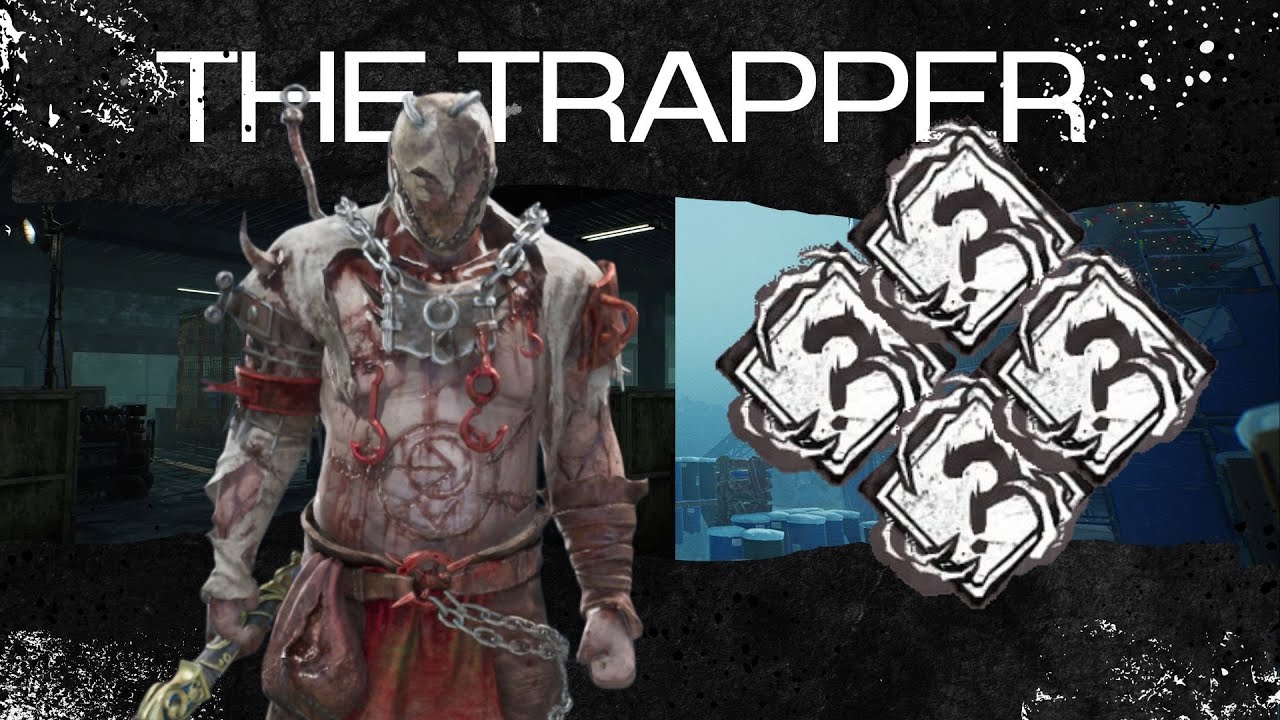 The Trapper...วางจนหลอนถอนไม่หยุด⚙️[ Dead by Daylight 🔪🩸]