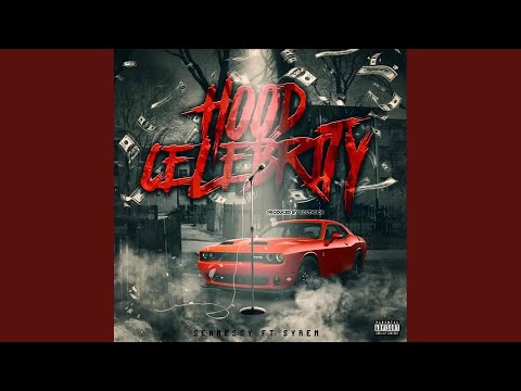 Hood Celebrity (feat. Syren)