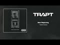 Trapt - New Beginning (Advance Version) [HQ Audio]