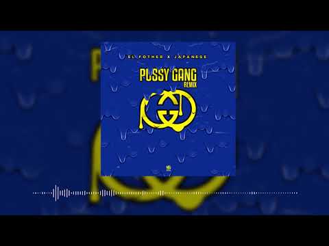 El Fother, Japanese - Pussy Gang Remix (2018)
