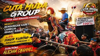 Download lagu CUTA MUDA GROUP ‼️ MUSIK MEDLEY BENDUNGAN KARET - CAMELIA - IBARAT RAHEUT 🔥 LIVE HAUR KUNING 🚩 mp3
