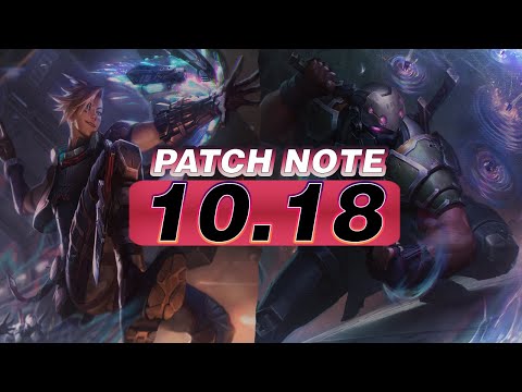 Patch Note 10.18/league of legends /تغییرات پچ 10.18 باف ها و نرف ها/لیگ آف لجندز
