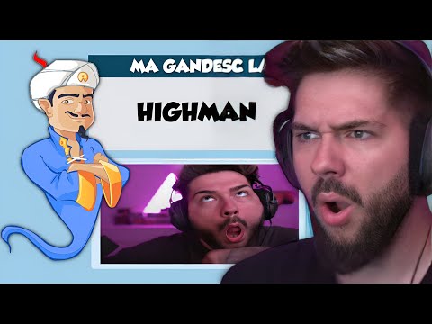 Highman se joacă AKINATOR 😂