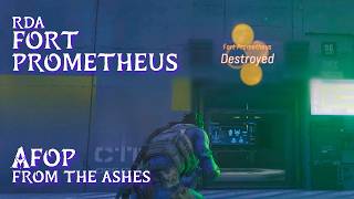 Destroy RDA's Fort Prometheus • AFOP From the Ashes