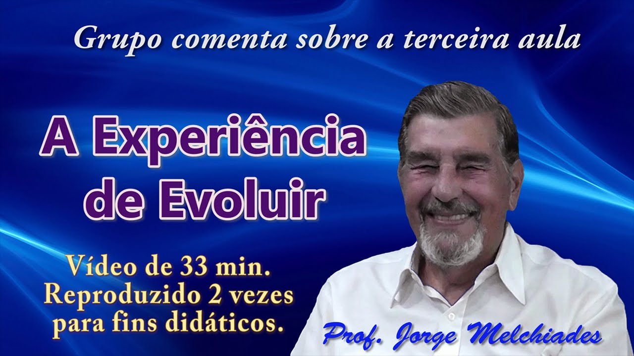 A experiência de evoluir, Grupo Comenta a aula do Professor Jorge Melchiades