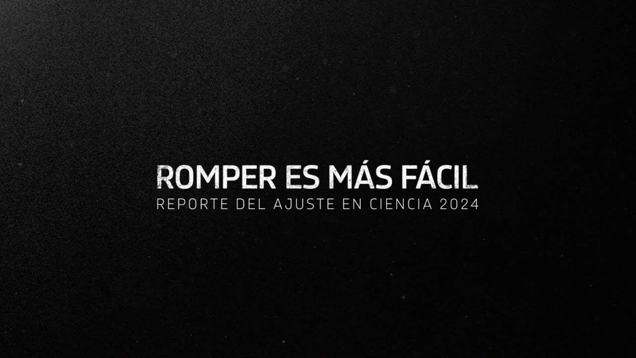 Romper es más fácil. Reporte del ajuste en ciencia 2024.