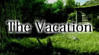 "The Vacation"