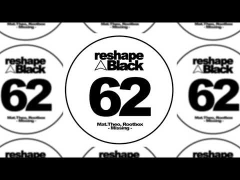 Mat.Theo & Rootbox - Missing (Original Mix)