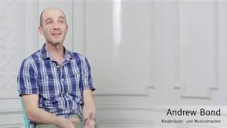 Ready! - Botschafter Andrew Bond, Kinderlieder- und Musicalmacher