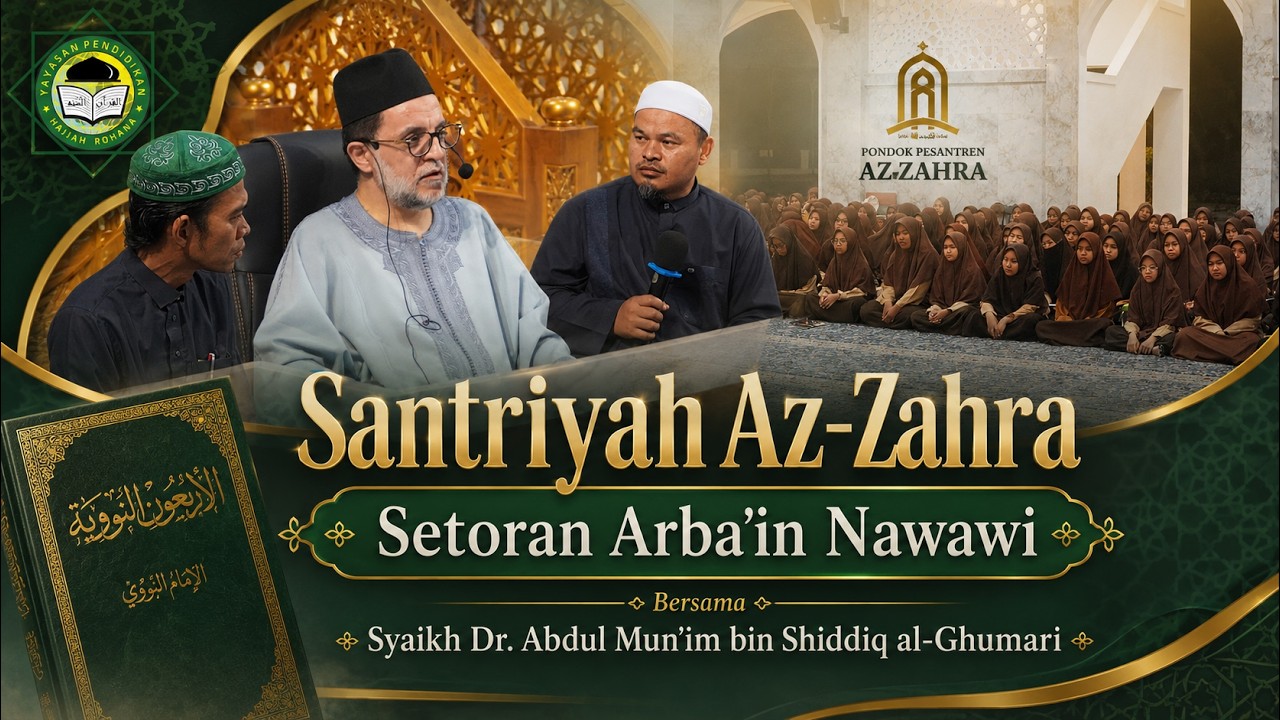 Santriyah Az-Zahra Setoran Arba'in Nawawi | Syaikh Dr. Abdul Mun'im bin Shiddiq al-Ghumari