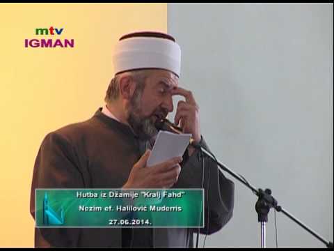 mtv igman HUTBA I DZUMA NAMAZ kralj fahd 27.06. 2014