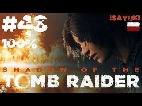 Shadow of the Tomb Raider PL (100%) odc. 48 - Nadrabiamy aktywności poboczne 👹
