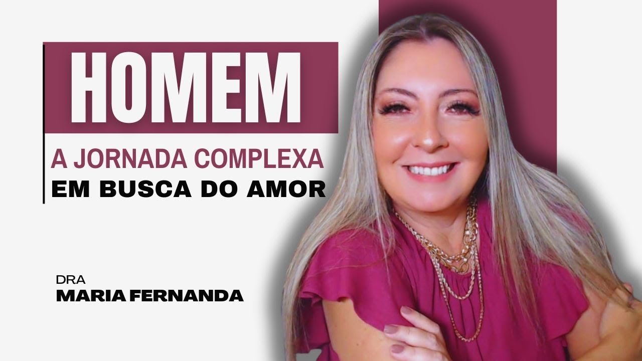 HOMEM: A Jornada Complexa em busca do Amor