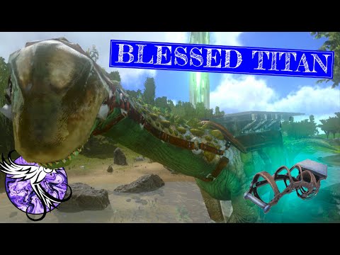 BLESSED SOLO TITAN TAMING | ARKlocke - EP28 | ARK Survival Evolved