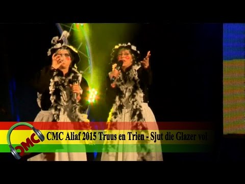 CMC Aliaf 2015 Truus en Trien - Sjut die Glazer vol