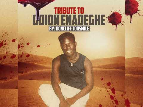 LATE ODION ENADEGHE  THE HERO - Doncliff toosmile