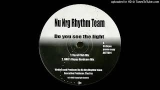 Nu Nrg Rhythm Team ‎- Do You See The Light (NRG's Happy Hardcore Mix)