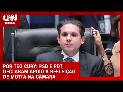 PSB e PDT declaram apoio à reeleição de Motta na Câmara; veja análise | CNN NOVO DIA