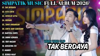 Download lagu TAK BERDAYA - GITA CINTA || DIANDRA AYU ft DA || SIMPATIK MUSIK FULL ALBUM TERBARU 2026 mp3
