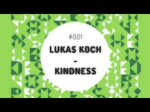 Lukas Koch - Kindness (Original Mix)