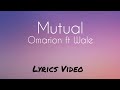 Omarion - Mutual [Lyrics Video] ft Whale