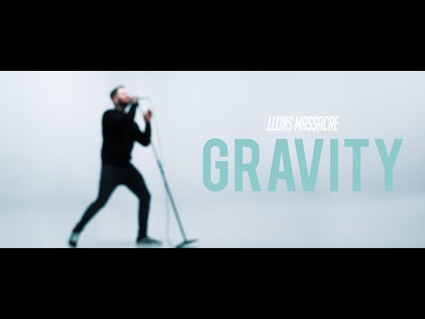 LEONS MASSACRE - Gravity (Official Video)
