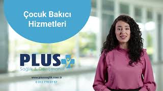 Ankara Çocuk Bakıcı - Plus Sağlık Hasta Bakıcı - Yaşlı Bakıcı - Çocuk 