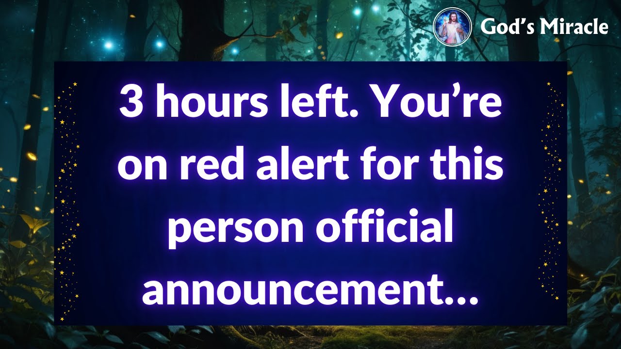 💌 3 hours left. You’re on red alert for this person official announcement…